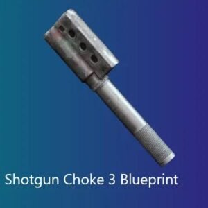 Shotgun Choke 3 Blueprint
